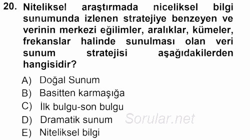 Sosyolojide Araştırma Yöntem ve Teknikleri 2012 - 2013 Dönem Sonu Sınavı 20.Soru