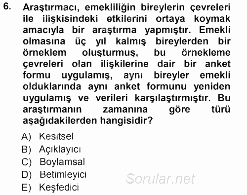 Sosyolojide Araştırma Yöntem ve Teknikleri 2012 - 2013 Dönem Sonu Sınavı 6.Soru