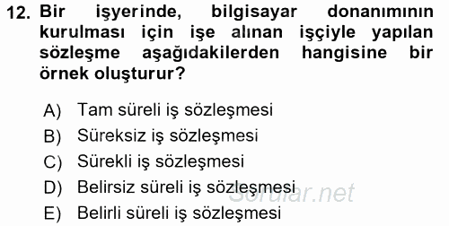 Bireysel İş Hukuku 2017 - 2018 Ara Sınavı 12.Soru