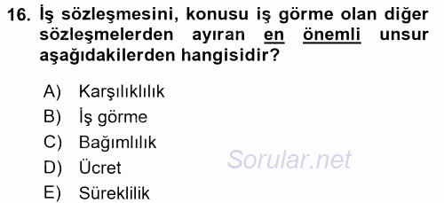 Bireysel İş Hukuku 2017 - 2018 Ara Sınavı 16.Soru