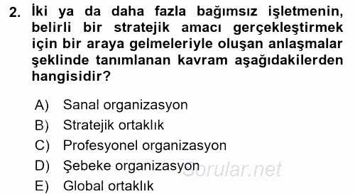 Yönetimde Güncel Yaklaşımlar 2016 - 2017 3 Ders Sınavı 2.Soru