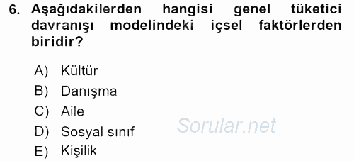 Tüketici Davranışları 2017 - 2018 Ara Sınavı 6.Soru