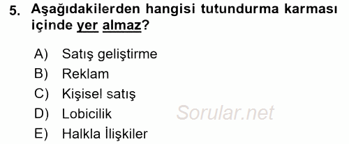 Halkla İlişkiler Uygulamaları ve Örnek Olaylar 2017 - 2018 3 Ders Sınavı 5.Soru