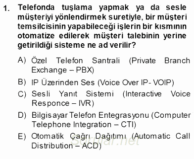 Çağrı Merkezi Yönetimi 1 2013 - 2014 Ara Sınavı 1.Soru
