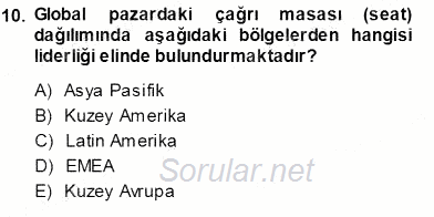 Çağrı Merkezi Yönetimi 1 2013 - 2014 Ara Sınavı 10.Soru