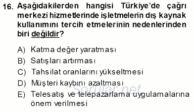 Çağrı Merkezi Yönetimi 1 2013 - 2014 Ara Sınavı 16.Soru