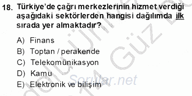 Çağrı Merkezi Yönetimi 1 2013 - 2014 Ara Sınavı 18.Soru