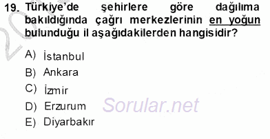 Çağrı Merkezi Yönetimi 1 2013 - 2014 Ara Sınavı 19.Soru