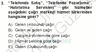 Çağrı Merkezi Yönetimi 1 2013 - 2014 Ara Sınavı 3.Soru