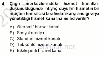 Çağrı Merkezi Yönetimi 1 2013 - 2014 Ara Sınavı 4.Soru