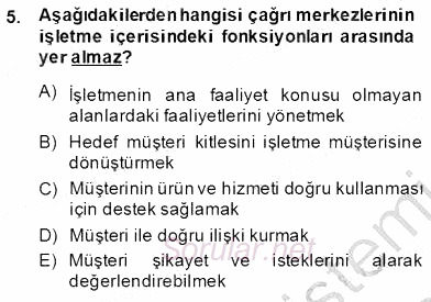 Çağrı Merkezi Yönetimi 1 2013 - 2014 Ara Sınavı 5.Soru