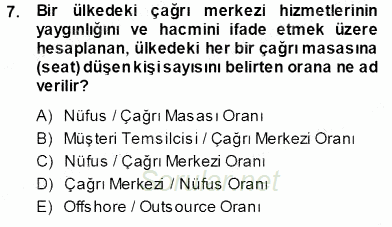 Çağrı Merkezi Yönetimi 1 2013 - 2014 Ara Sınavı 7.Soru