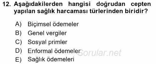 Sağlık Sigortacılığı 2015 - 2016 Tek Ders Sınavı 12.Soru