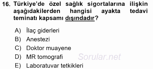 Sağlık Sigortacılığı 2015 - 2016 Tek Ders Sınavı 16.Soru