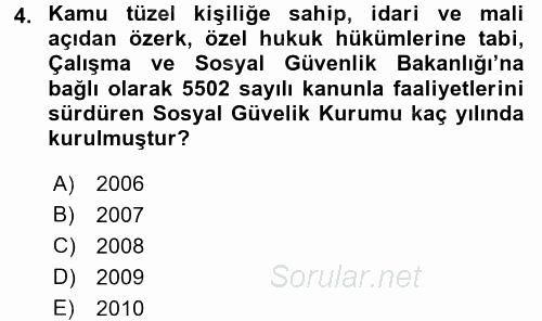 Sağlık Sigortacılığı 2015 - 2016 Tek Ders Sınavı 4.Soru