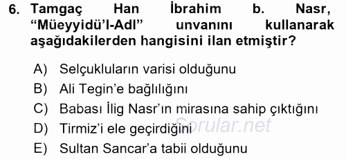 İlk Müslüman Türk Devletleri 2015 - 2016 Dönem Sonu Sınavı 6.Soru