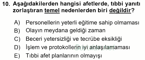 Afet Tıbbı ve Yönetim İlkeleri 2017 - 2018 Ara Sınavı 10.Soru