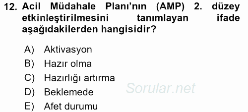 Afet Tıbbı ve Yönetim İlkeleri 2017 - 2018 Ara Sınavı 12.Soru