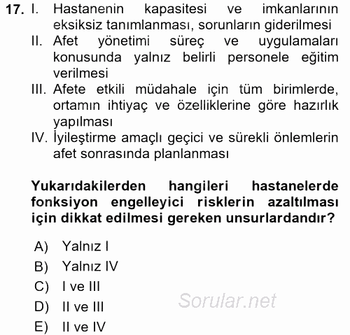 Afet Tıbbı ve Yönetim İlkeleri 2017 - 2018 Ara Sınavı 17.Soru
