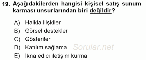 Satış Teknikleri 2015 - 2016 Tek Ders Sınavı 19.Soru