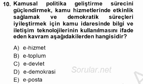 Kamu Yönetiminde Çağdaş Yaklaşımlar 2013 - 2014 Dönem Sonu Sınavı 10.Soru