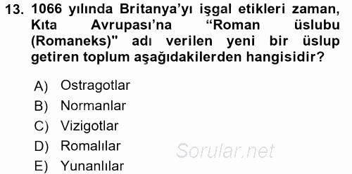 Genel Uygarlık Tarihi 2017 - 2018 Ara Sınavı 13.Soru