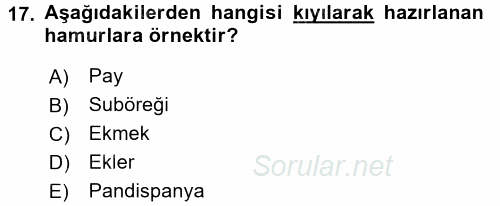 Temel Mutfak Teknikleri 2016 - 2017 Dönem Sonu Sınavı 17.Soru