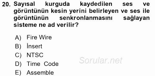 Radyo ve Televizyonda Program Yapımı 2015 - 2016 Dönem Sonu Sınavı 20.Soru