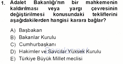 Yargı Örgütü Ve Tebligat Hukuku 2013 - 2014 Tek Ders Sınavı 1.Soru