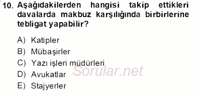 Yargı Örgütü Ve Tebligat Hukuku 2013 - 2014 Tek Ders Sınavı 10.Soru