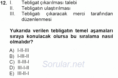 Yargı Örgütü Ve Tebligat Hukuku 2013 - 2014 Tek Ders Sınavı 12.Soru