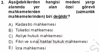 Yargı Örgütü Ve Tebligat Hukuku 2013 - 2014 Tek Ders Sınavı 3.Soru