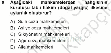 Yargı Örgütü Ve Tebligat Hukuku 2013 - 2014 Tek Ders Sınavı 8.Soru