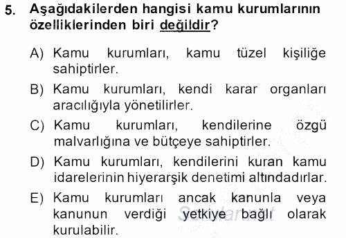 Kamu Özel Kesim Yapısı Ve İlişkileri 2014 - 2015 Dönem Sonu Sınavı 5.Soru