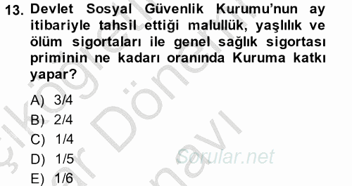 İş Ve Sosyal Güvenlik Hukuku 2014 - 2015 Dönem Sonu Sınavı 13.Soru