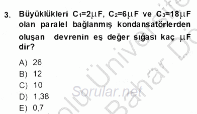 Teknolojinin Bilimsel İlkeleri 2 2013 - 2014 Dönem Sonu Sınavı 3.Soru