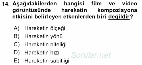 Film ve Video Yapımı 2017 - 2018 Dönem Sonu Sınavı 14.Soru