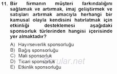 Etkinlik Yönetimi 2012 - 2013 Dönem Sonu Sınavı 11.Soru