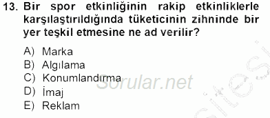 Etkinlik Yönetimi 2012 - 2013 Dönem Sonu Sınavı 13.Soru