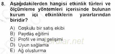 Etkinlik Yönetimi 2012 - 2013 Dönem Sonu Sınavı 8.Soru