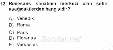 Akdeniz Uygarlıkları Sanatı 2013 - 2014 Dönem Sonu Sınavı 13.Soru