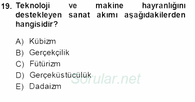 Akdeniz Uygarlıkları Sanatı 2013 - 2014 Dönem Sonu Sınavı 19.Soru