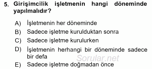 Girişimcilik ve İş Kurma 2017 - 2018 Ara Sınavı 5.Soru