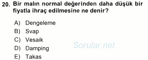 Dış Ticaret İşlemleri 2016 - 2017 Dönem Sonu Sınavı 20.Soru