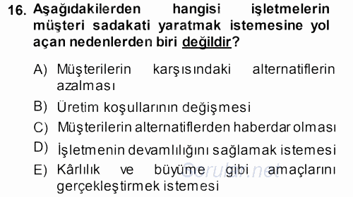 Perakendecilikte Müşteri İlişkileri Yönetimi 2013 - 2014 Ara Sınavı 16.Soru