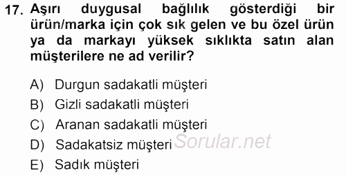 Perakendecilikte Müşteri İlişkileri Yönetimi 2013 - 2014 Ara Sınavı 17.Soru