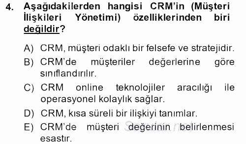 Perakendecilikte Müşteri İlişkileri Yönetimi 2013 - 2014 Ara Sınavı 4.Soru