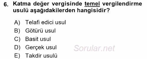 Özel Vergi Hukuku 2 2017 - 2018 Ara Sınavı 6.Soru
