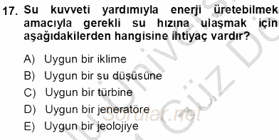 Elektrik Enerjisi Üretimi 2013 - 2014 Ara Sınavı 17.Soru