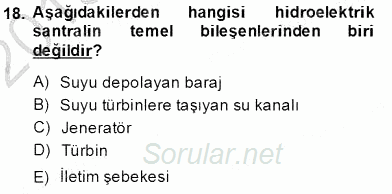 Elektrik Enerjisi Üretimi 2013 - 2014 Ara Sınavı 18.Soru